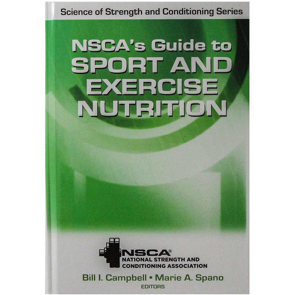 NSCA's Guide to Sport & Exercise Nutrition